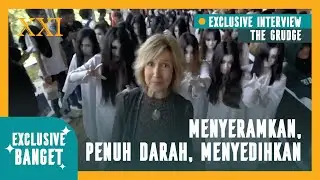 3 Kata Untuk THE GRUDGE: Menyeramkan, Penuh Darah, dan Menyedihkan -- Exclusive Interview