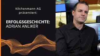 Erfolgsgeschichten unserer Mitarbeitenden: Adrian Anliker