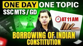 SSC GD/MTS GK Classes 2026 | Borrowing of Indian Constitution | GD GK By Krati Mam