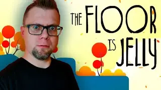 Всё вокруг сделано из желе - The Floor is Jelly  - #стрим #индиигры #indigame