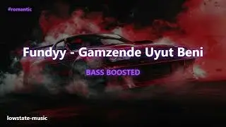 🎵 Gamzende Uyut Beni BASS BOOSTED | Epic Turkish Vibes