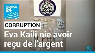 Soup&ccedil;ons de corruption : Eva Kaili ignorait l'existence de l'argent retrouv&eacute; chez elle