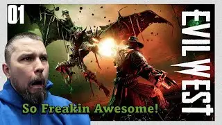 Evil West | Complete Playthrough Ep. 1 | Where Has This Game Been?