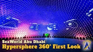Hypersphere 360&ordm; first-look and preshow at SeaWorld Abu Dhabi