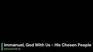 Immanuel, God with Us - Nehemiah 9:9-22