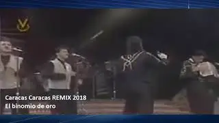 CARACAS CARACAS REMIX || -El binomio de oro