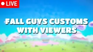 FALL GUYS CUSTOM GAMES WITH VIEWERS [LIVE]