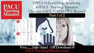 Safe Hand Off with CRNA School Prep Academy & PACU Nursing Minutes