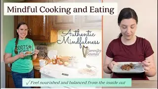 Mindful Cooking and Eating: Mindfulness Tips for Healthy Eating + Fall Apple Crisp Recipe