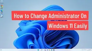Как легко сменить администратора в Windows 11