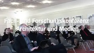 Fach- und Forschungskonferenz Architektur und Medien
