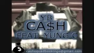 YB - CA$H FEAT. YUNG C