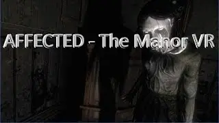 Soy Masoca!! Affected Gameplay Deepoon Oculus The manor