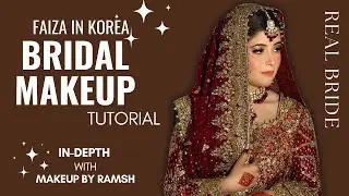 FAIZA IN KOREA BRIDAL MAKEUP TUTORIAL/ BaratBride #pakistanibridal #stepbysteptutorial #faizainkorea
