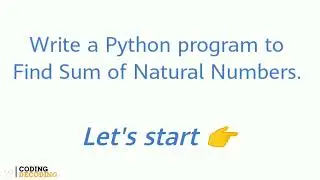 Python Program to Find Sum of Natural Numbers 