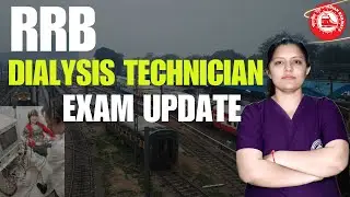 RRB Dialysis Technician Exam: What You Need to Know Now!