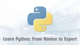 Learn Python Programming: From Novice to Expert