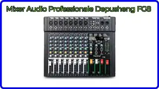 RECENSIONE: Mixer Audio Professionale Depusheng FG8. DETTAGLI ESSENZIALI