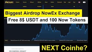 Biggest Airdrop of NowEx Exchange 2020|| Free 8$ USDT & 100 Now Tokens|| Next CoinHe?