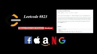 Binary Trees With Factors - LeetCode 823 ||August Leetcode Challenge Python |Optimized| Explanation