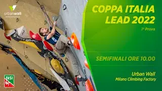 Coppa Italia Lead 2022 - 1&deg; prova - Urban Wall - SEMIFINALI