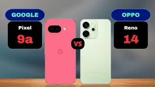 Google Pixel 9a vs Oppo Reno 14 Comparison