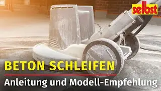 Beton schleifen: Anleitung und Modell-Empfehlungen