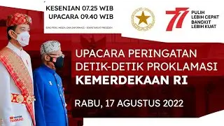 🔴 Live | Upacara Bendera Proklamasi Kemerdekaan RI, 17 Agustus 2022