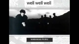 Well Well Well - Murderous People