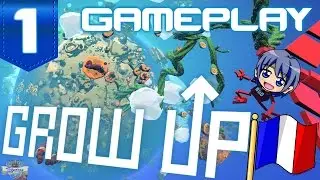 Grow Up Gameplay FR