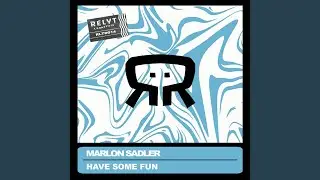 Have Some Fun (Original Mix)