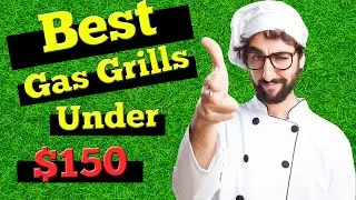 Best Gas Grills Under $150 on Amazon in 2021 | Reviews and Ratings
