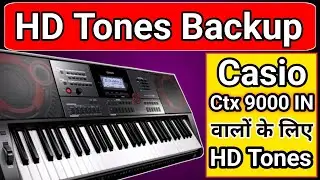 New High Quality HD Tones Backup For Casio Ctx 9000 IN Keyboard Roland Type HD Tones 