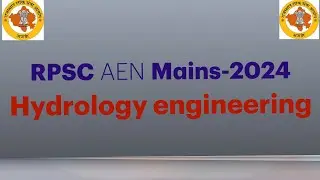 Hydrology Engineering for Rpsc Aen 2024 mains Flood routing