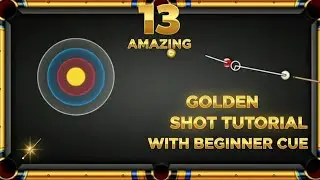 How To Play Golden Shot 💥 | 13 Amazing Golden Shot Tutorial With Beginner Cue #8ballpool