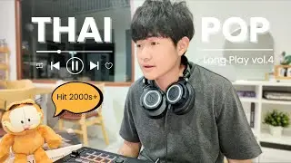 Long Play Thai Pop Hit 2000s+ Vol.4 | DJ BØARISTA