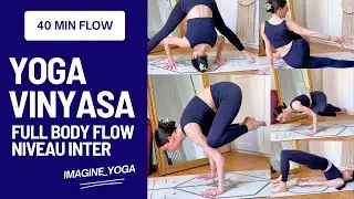 40 Min yoga vinyasa full body flow | Interm&eacute;diaire | Fentes, Torsions, Corbeau en torsion, Bakasana