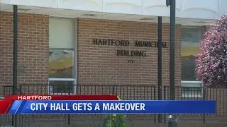 Hartford City Hall gets a makeover