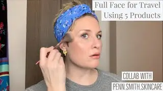 Full Face for Travel Using 5 Products. With a Pinot Noir | Collab w/ Penn.Smith.Skincare