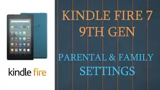 Kindle Fire 7 -   How To Set Parental and Family Settings