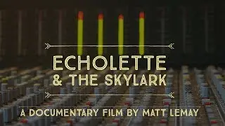 Echolette & The Skylark