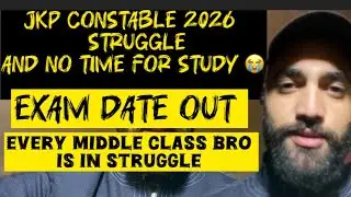 JKP Constable 2026 😔 | Exam Date Out but No Time to Study | Middle Class Struggle 💔 Date And Reality
