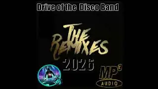 Drive of the  Disco Band Remixes 2026 by D J Jeep