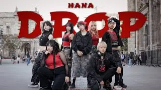 [JPOP IN PUBLIC MEXICO] ONE TAKE &ldquo;HANA, DROP&rdquo;, COVER DANCE BY NAIPES