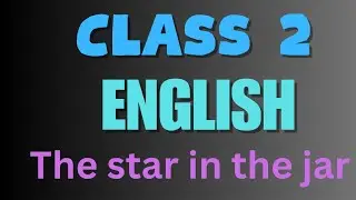 Std 2 english Star in the jar/class 2 english 