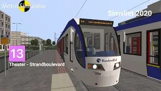 Metro Simulator Beta | Tram 13 : Theater - Strandboulevard | Simvliet 2020 | Regiocitadis