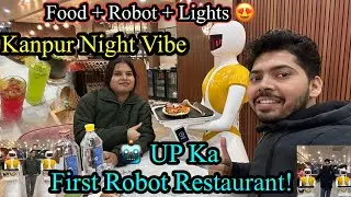 UP Ka First Robot 🤖Restaurant 😱 | Robot Yellow Kanpur Full Tour | Night Vibe & Cool Ambience#vlog 