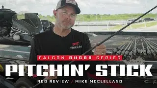 Falcon BuCoo PITCHIN' STICK Rod &ndash; What the PROS fish with it! ft. Mike McClelland