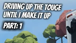 Driving Up the Touge Until I Make It Up (Part: 1) (Berserk Drift)