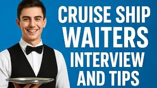 Cruise Ship Waiters Interview Questions & Tips (2025 Guide)&rdquo;